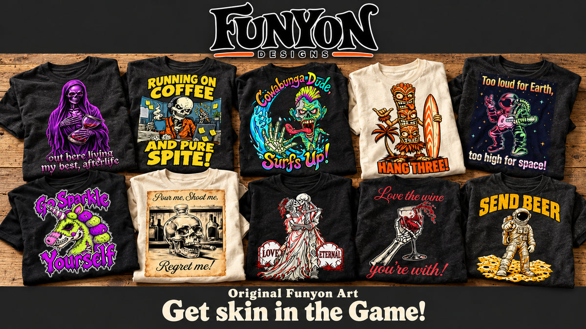 Funyon Designs original graphic T-shirts arranged on a tabletop